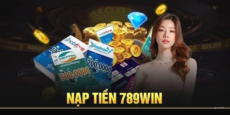 Cách nạp cược vào 789WIN qua thẻ cào